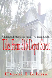 Tales From 316 Depot Street: Childhood M