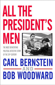 All The Presidents Men By Woodward, Bob
