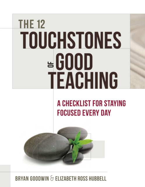 12 Touchstones Of Good Teaching: A Check By Goodwin, Bryan