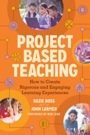 Project Based Teaching: How To Create Ri By Boss, Suzie,