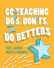 Co-teaching Do's, Don'ts, And Do Betters By Karten, Toby J