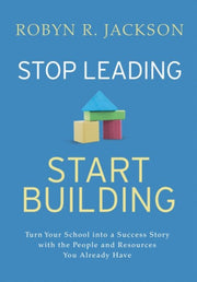 Stop Leading Start Building
