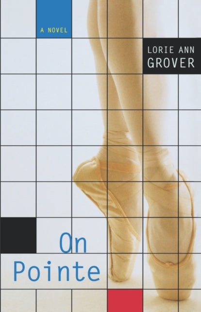 On Pointe By Grover, Lorie Ann