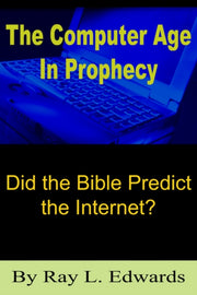 The Computer Age In Prophecy:  Did The B