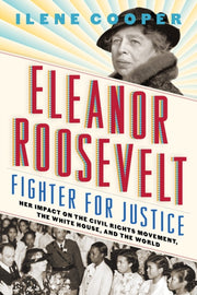 Eleanor Roosevelt Fighter For Justice By Cooper, Ilene