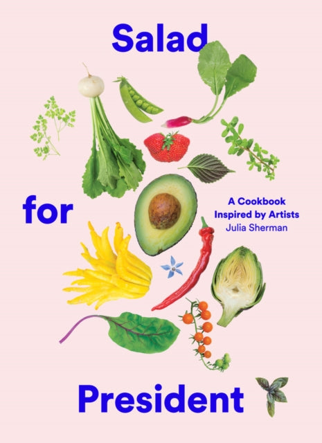 Salad For President By Sherman  Julia