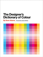 Designers Dictionary Of Colour By Adams, Sean