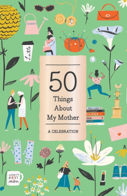 50 Things About My Mother Fill In Gift By Abrams Noterie