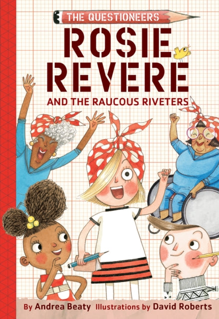 Rosie Revere & The Raucous Riveters