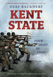 Kent State Four Dead In Ohio By Backderf, Derf