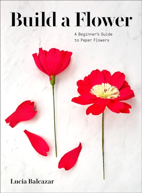 Build A Flower A Howto Guide To Paper Fl