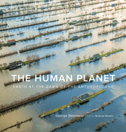 Human Planet Earth At The Dawn Of The An