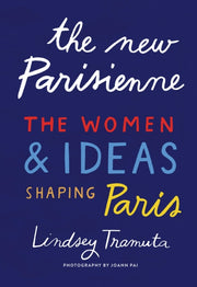 New Parisienne The Women Ideas Shaping P