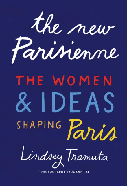 New Parisienne The Women Ideas Shaping P