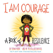 I Am Courage A Book Of Resilience By Verde, Susan