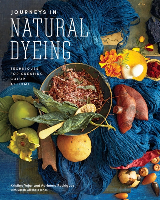 Journeys In Natural Dyeing Techniques Fo
