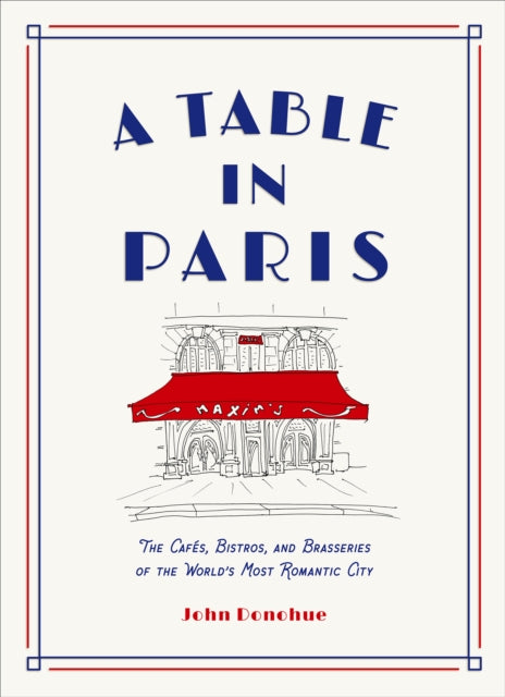 Table In Paris The Cafes Bistros/brasse