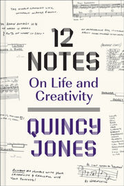 12 Notes On Life & Creativity