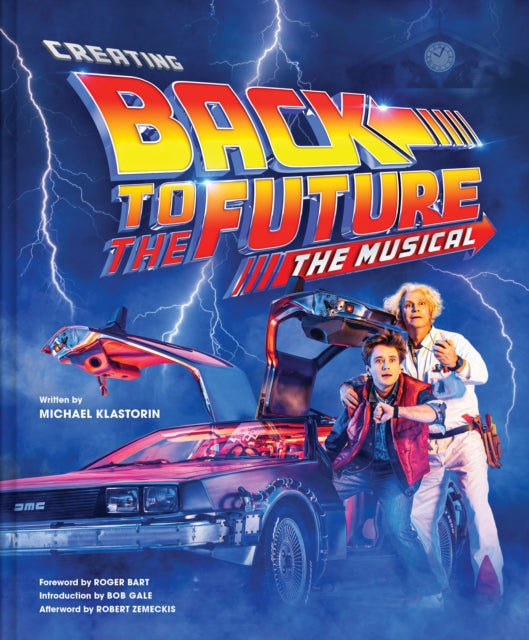 Creating Back To The Future The Musical