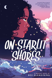 On Starlit Shores A Graphic Novel By Glendining  Bex