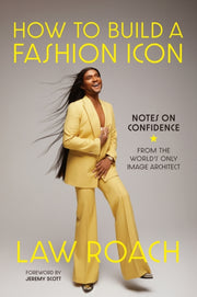 How To Build A Fashion Icon By Roach, Law