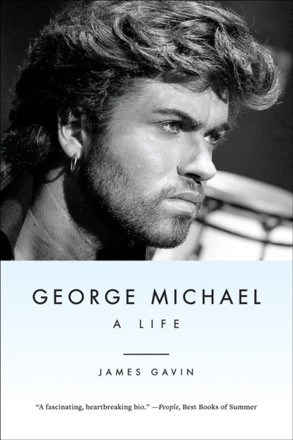 George Michael A Life By Gavin, James