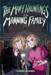 Many Hauntings Of The Manning Fam By Lawrence  Lorien