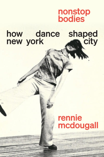 Nonstop Bodies How Dance By Mcdougall  Rennie