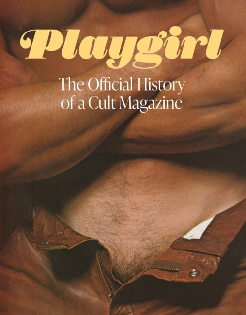 Playgirl Official History/cult Magazine By Playgirl Magazine