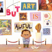 But Art Is Awful A Picture Book
