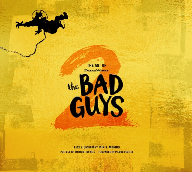 Art Of Dreamworks The Bad Guys 2 By Morris, Iain R
