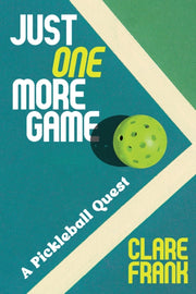 One More Game A Pickleball Quest