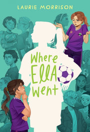 Where Ella Went A Novel