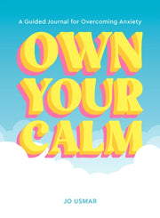 Own Your Calm A Guided Journal