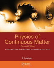 Physics Of Continuous Matter By Lautrup, Benny