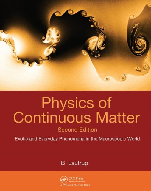 Physics Of Continuous Matter By Lautrup, Benny