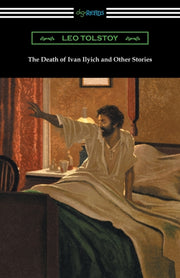 Death Of Ivan Ilyich And Other Stori By Tolstoy, Leo