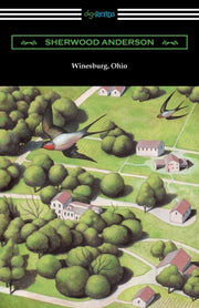 Winesburg, Ohio (with An Introduction By