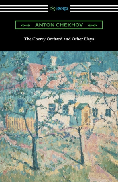 The Cherry Orchard And Other Plays By Chekhov, Anton