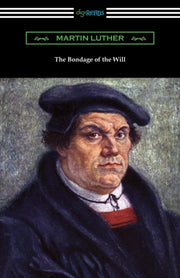 The Bondage Of The Will