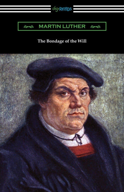 The Bondage Of The Will