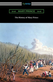The History Of Mary Prince By Prince, Mary