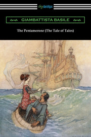 The Pentamerone (the Tale Of Tales) By Basile, Giambattista
