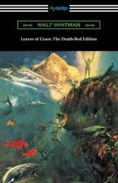 Leaves Of Grass: The Death-bed Edition
