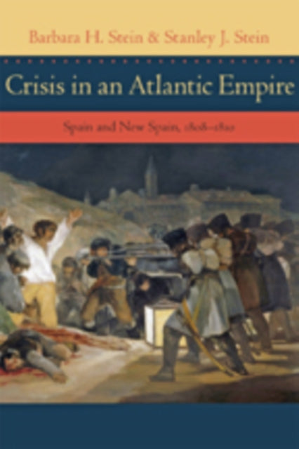 Crisis In An Atlantic Empire Spain And