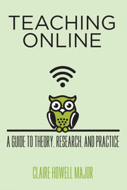 Teaching Online: A Guide To Theory, Rese