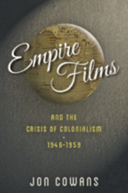 Empire Films And The Crisis Of Colonial
