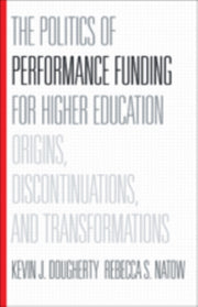 The Politics Of Performance Funding For By Dougherty, Kevin