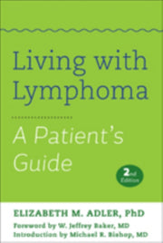 Living With Lymphoma A Patient S Guide By Adler, Elizabeth M.