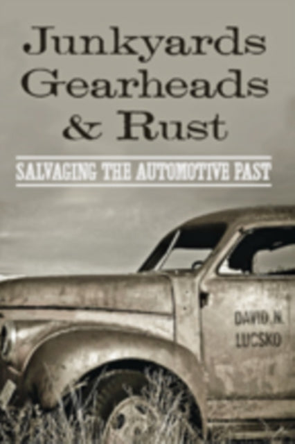 Junkyards Gearheads & Rust